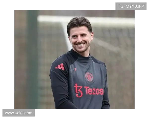 阿莫林钦点姆贝莫为红魔核心 芒特以勤勉重塑中场标杆